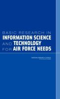 Basic Research in Information Science and Technology for Air Force Needs 0309100313 Book Cover
