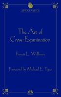 The Art of Cross-Examination 0020749600 Book Cover