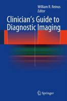 Clinician's Guide to Diagnostic Imaging 1461487684 Book Cover