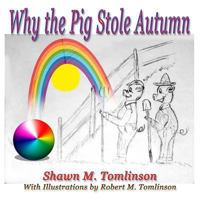 Why the Pig Stole Autumn 1365574075 Book Cover