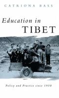 Education in Tibet: Policy and Practice Since 1950 (Politics in Contemporary Asia) 1856496740 Book Cover