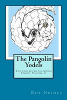 The Pangolin Yodels 1496138317 Book Cover