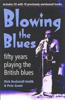 Blowing the Blues: A Personal History of the British Blues 1904555047 Book Cover