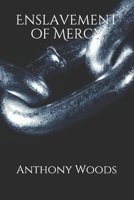 Enslavement of Mercy 1979553874 Book Cover