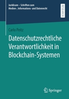 Datenschutzrechtliche Verantwortlichkeit in Blockchain-Systemen 3658320494 Book Cover