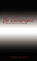 Be Encouraged: The Suffering of Believers Is Not Eternal 1438932642 Book Cover