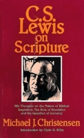 C.S. Lewis on Scripture: His Thoughts on the Nature of Biblical Inspiration, the Role of Revelation, and the Question of Errancy 0849901154 Book Cover