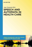 Speech and Automata in Health Care 1614517096 Book Cover