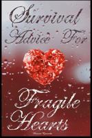 Survival Advice For Fragile Hearts 1090219881 Book Cover