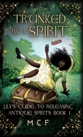 Trunked by a Spirit B0BPK378LZ Book Cover
