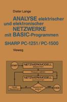 Analyse Elektrischer Und Elektronischer Netzwerke Mit Basic-Programmen (Sharp PC-1251 Und PC-1500) 3528142537 Book Cover