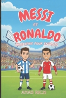 MESSI ET RONALDO BIOGRAPHIE POUR ENFANTS: Une histoire inspirante de deux légendes du football mondial (French Edition) B0GF6QQLKH Book Cover