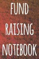 Fund Raising Notebook: The perfect way to record how much you have riased for charity - ideal gift for anyone who raises or wants to raise money! 1693319659 Book Cover