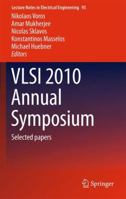 VLSI 2010 Annual Symposium: Selected papers 9400714874 Book Cover