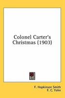 Colonel Carter's Christmas 0548672571 Book Cover