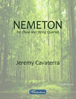 Nemeton: A Tone-Poem for Oboe and String Quartet 1530919207 Book Cover