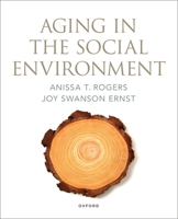 Aging in the Social Environment 0197585094 Book Cover