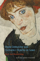 State Immunity and Cultural Objects on Loan 9004217045 Book Cover