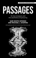 Passages: On Geo-Analysis and the Aesthetics of Precarity (Postcolonial International Studies) 1807072754 Book Cover