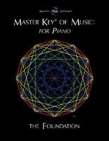 Master Key® of Music: For Piano:The Foundation 1434361012 Book Cover