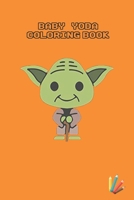 baby yoda coloring book: mandalorian baby yoda coloring book For Kids & Adults: Star Wars Characters Cute, 30 Unique Coloring Pages design B084DHHKW9 Book Cover