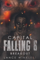 Capital Falling: BREAKOUT - Book 6 B09NV8QKWD Book Cover