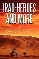 Iraq-Heroes and More 1609767357 Book Cover