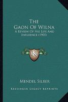 The Gaon of Wilna A Review of His Lift and Influence 1017088489 Book Cover