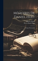 Mémoires De Daniel Huet: Évêque D'avranches 1020388803 Book Cover