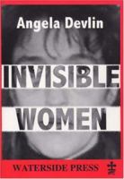 Invisible Women: What's Wrong With Women's Prisons 1872870597 Book Cover