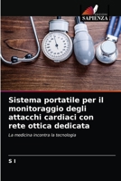 Sistema portatile per il monitoraggio degli attacchi cardiaci con rete ottica dedicata: La medicina incontra la tecnologia 6202738413 Book Cover