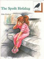 Oxford Reading Tree: Stage 8: Jackdaws Anthologies: The Spoilt Holiday (Oxford Reading Tree) 0199161224 Book Cover