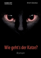 Wie geht´s der Katze?: Eine Katze, ein Pilot und drei Dominas 3966150220 Book Cover