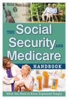 The Social Security and Medicare Handbook: What You Need to Know Explained Simply 1601381328 Book Cover