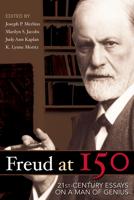Freud at 150: Twenty-First Century Essays on a Man of Genius 0765705478 Book Cover