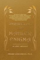 Unraveling the Mahler Enigma: A Lost Insight 1640454985 Book Cover