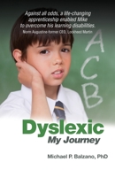 Dyslexic: My Journey 0999604821 Book Cover