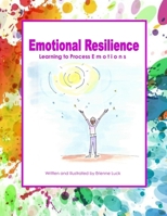Emotional Resilience: Learning to Process Emotions B093CFYGB4 Book Cover