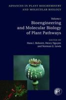 Bioengineering and Molecular Biology of Plant Pathways, Volume 1 (Advances in Plant Biochemistry and Molecular Biology Series) (Advances in Plant Biochemistry and Molecular Biology) 0080449727 Book Cover