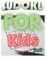 SUDOKU For Kids - 9x9: Kids Sudoku Game With 9x9 Board - Challenge Kids With Sudoku Math B08NDXFGRT Book Cover