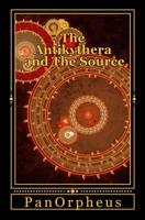 The Antikythera and The Source 1500473677 Book Cover