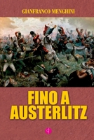 FINO A AUSTERLITZ (Italian Edition) B084YXQ5PB Book Cover