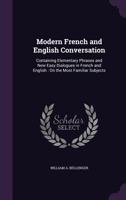 Modern French and English Conversation 1437097677 Book Cover