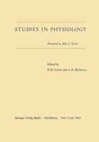 Studies in Physiology: Presented to John C. Eccles 3642486142 Book Cover
