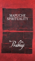 Mapuche Spirituality 194589492X Book Cover