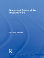 Southeast Asia and the Great Powers 0415689902 Book Cover