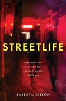 Streetlife: Male and trans sex workers' voices from the AIDS era 1839014970 Book Cover