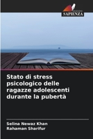 Stato di stress psicologico delle ragazze adolescenti durante la pubertà 6205840456 Book Cover