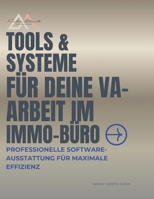 Tools & Systeme für deine VA-Arbeit im Immobüro: Professionelle Software-Ausstattung für maximale Effizienz (VA für Immobilien – Das 4-Wochen-Komplettsystem) (German Edition) B0FKB2K4SN Book Cover