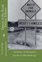 Queen of the Road Deluxe Edition: (featuring The Dummies Guide to Hitchhiking) 1532755368 Book Cover